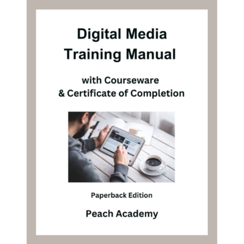 Digital Media Training Manual with Courseware & Certificate (Paperback)